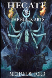 Hecate & The Black Arts - Mitchell Nolte, Asenath Mason, Leonardo Avila (ISBN: 9781458389213)