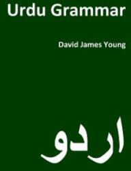 Urdu Grammar - David James Young (ISBN: 9781495331374)