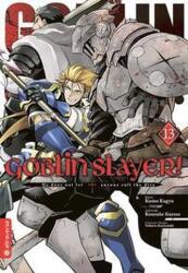 Goblin Slayer! 13 (ISBN: 9783753914466)