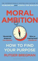Moral Ambition (ISBN: 9781526685551)