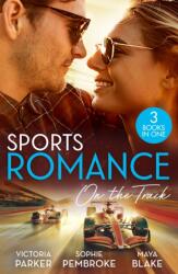 Sports Romance: On The Track - Sophie Pembroke, Victoria Parker (ISBN: 9780263417319)