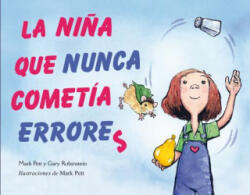 La Nina Que Nunca Cometia Errores = The Girl Who Never Made Mistakes - Mark Pett, Gary Rubinstein (ISBN: 9788494074547)