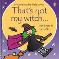 That's Not My Witch. . . - Rachel Wells (ISBN: 9781805317012)