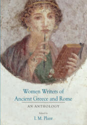 Women Writers of Ancient Greece and Rome - I. M. Plant (ISBN: 9780806136226)