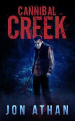 Cannibal Creek - Jon Athan (ISBN: 9781974522323)