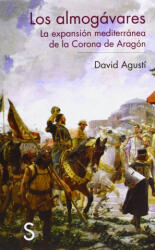 Los almogávares - DAVID AGUSTI BELART (ISBN: 9788477377535)