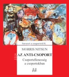 Az anti-csoport (ISBN: 9786155574795)