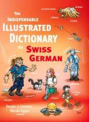 Indispensable Illustrated Dictionary to Swiss German - Nicole Egger, Sergio J Lievano (2022)
