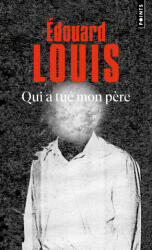 Qui a tué mon père - Edouard Louis (2025)