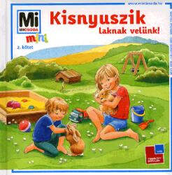 Kisnyuszik laknak velünk! (2010)