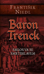 Baron Trenck - Smlouva se smrtihlavem | František Niedl (2025)