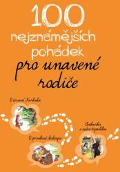 100 nejznámějších pohádek pro unavené rodiče (2022)