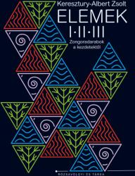 Elemek I. II. III. - Zongoradarabok a kezdetektől (ISBN: 9790801653963)