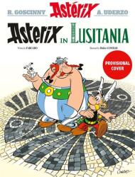 Asterix 41: Asterix in Lusitania (ISBN: 9781408724996)