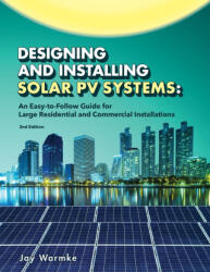 Designing and Installing Solar PV Systems - Annie Warmke (ISBN: 9781957113029)