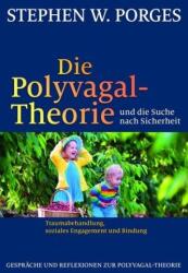 Die Polyvagal-Theorie und die Suche nach Sicherheit (ISBN: 9783944476193)