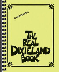 The Real Dixieland Book, C Instruments - Robert Rawlins (ISBN: 9781423476948)
