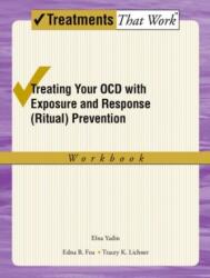 Treating your OCD with Exposure and Response (ISBN: 9780195335293)