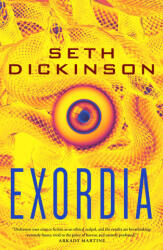 Exordia - DICKINSON SETH (ISBN: 9781250233028)