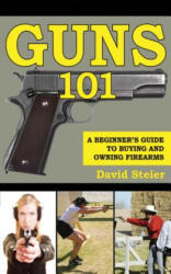 Guns 101 - David Steier (ISBN: 9781616082871)