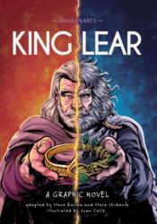Classics in Graphics: Shakespeare's King Lear - Steve Skidmore, Juan Calle (ISBN: 9781445190266)