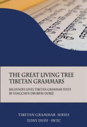 Great Living Tree Tibetan Grammars - Tony Duff (ISBN: 9789937572323)