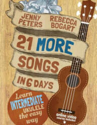 21 More Songs in 6 Days - Rebecca Bogart, Jenny Peters, Loretta Crum (ISBN: 9781523601745)