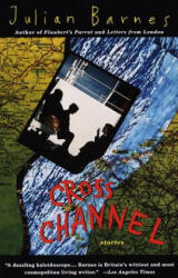 Cross Channel - Julian Barnes (ISBN: 9780679767558)