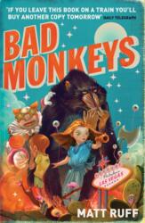 Bad Monkeys (ISBN: 9780747593232)