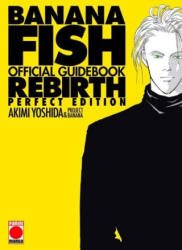 BANANA FISH REBIRTH OFFICIAL GUIDEBOOK - Akimi Yoshida (2023)