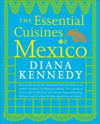 Essential Cuisines of Mexico - Diana Kennedy (ISBN: 9780307587725)