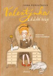 Valentýnka a daleké kraje | Ivana Peroutková (2021)