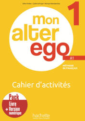 Pack Cahier d'activités + version numérique Mon Alter Ego 1 - Céline Himber, Catherine Hugot, Monique Waendendries (ISBN: 9782017230625)