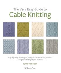 The Very Easy Guide to Cable Knitting (ISBN: 9781782219842)
