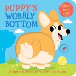 Puppy's Wobbly Bottom - Kit Frost, Sam Rennocks (ISBN: 9780008700225)