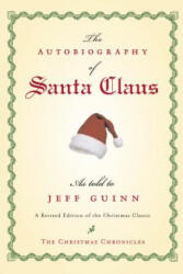 Autobiography of Santa Claus - Jeff Guinn (ISBN: 9781585424481)