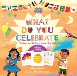 What Do You Celebrate? : Holidays and Festivals Around the World - Christiane Engel (ISBN: 9781454950639)