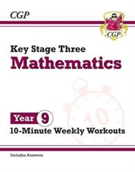 New KS3 Maths 10-Minute Weekly Workouts - Anul 9 (ISBN: 9781789085761)