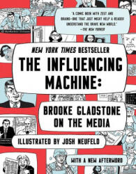 Influencing Machine - Brooke Gladstone on the Media - Josh Neufeld (ISBN: 9780393541571)