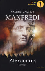Aléxandros. La trilogia - Valerio M. Manfredi (ISBN: 9788804666905)