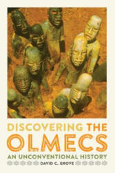 Discovering the Olmecs - David C. Grove (ISBN: 9781477309858)