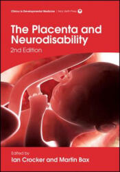 Placenta and Neurodisability 2e - Ian Crocker, Martin Bax (ISBN: 9781909962538)