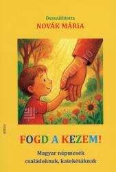 Fogd a kezem! (ISBN: 9786155931352)