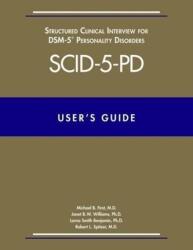 User's Guide for the Structured Clinical Interview for DSM-5 Personality Disorders (ISBN: 9781585624751)