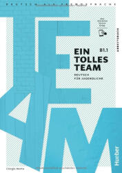 Ein tolles Team B1.1 Arbeitsbuch plus interaktive Version Deutsch für Jugendliche Deutsch als Fremdsprache (ISBN: 9783194118102)