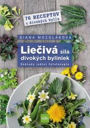 Liečivá sila divokých byliniek: Základy jedlej fytoterapie (ISBN: 9788055188621)