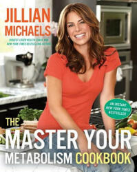 Master Your Metabolism Cookbook - Jillian Michaels (ISBN: 9780307718228)
