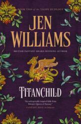 The Talon Duology - Titanchild - Jen Williams (ISBN: 9781803367781)