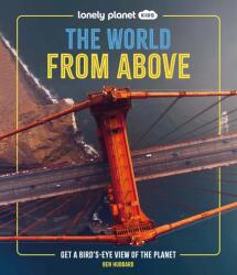 Lonely Planet Kids The World from Above (ISBN: 9781837586240)