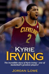 Kyrie Irving - Jordan Lowe (ISBN: 9781925989885)